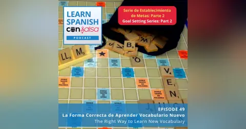 La forma correcta de aprender vocabulario nuevo (The Right Way to Learn New Vocabulary) ♫ 49