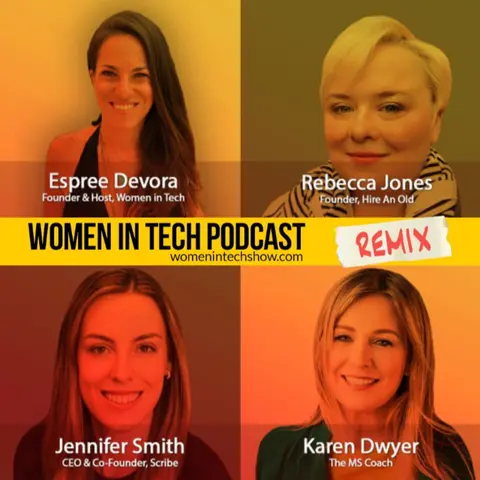 Remix: Jennifer Smith, Rebecca Jones, and Karen Dwyer: Women In Tech