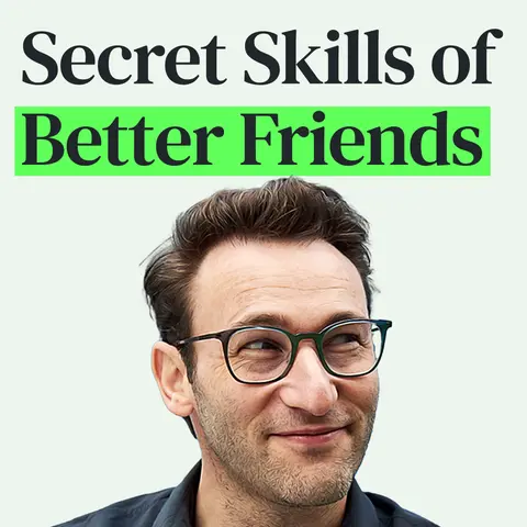 Purpose, Friendship, and Human Skills with Simon Sinek