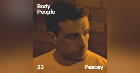 Body People 23 — Peacey