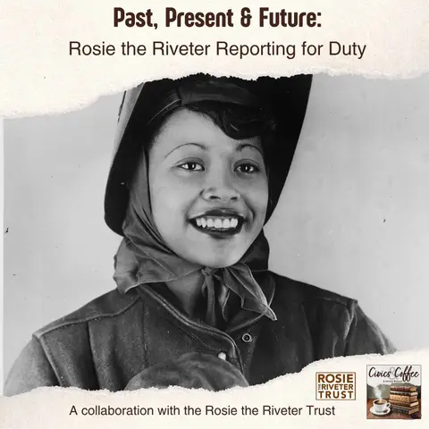 Past, Present & Future: Rosie the Riveter Reporting for Duty