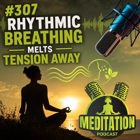 #307 The Rhythmic Breathing Pattern That Melts Tension Away - Katharine Chestnut