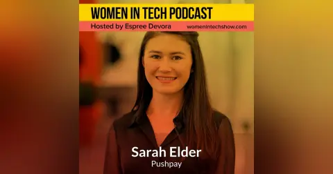 Blast From The Past: Sarah Elder of Pushpay, Make Collections For Your Organization In Seconds: Women in Tech New Zealand