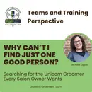 Why Can’t I Find Just One Solid Person?  Searching for the Unicorn Groomer Every Salon Owner Wants