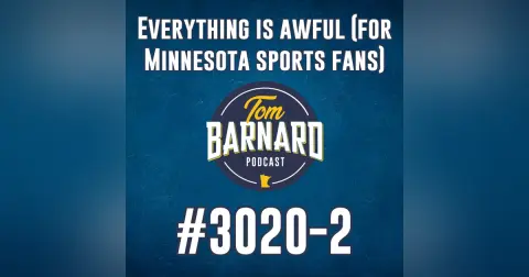 Everything is awful (for Minnesota sports fans) - #3020-2