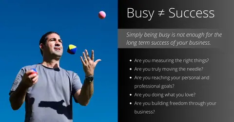 Busy DOES NOT Equal Success