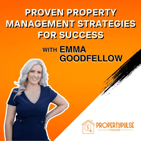Episode 005: Unlocking Property Management Secrets with Emma Goodfellow