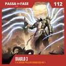 Diablo 3 e nossa expectativa da ressurreição do 2 | E112