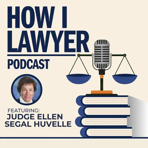 #006: Judge Ellen Segal Huvelle - Federal District Court Judge (Retired)