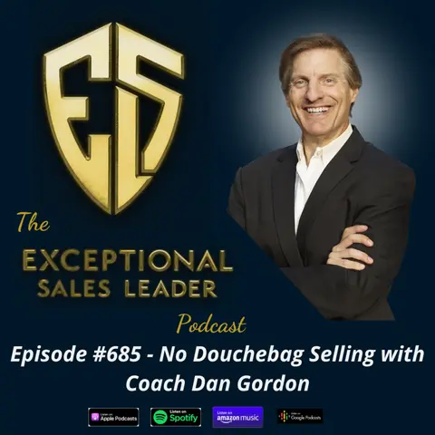 No Douchebag Selling with Coach Dan Gordon